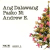 Ang Dalawang Pasko Ni Andrew E.