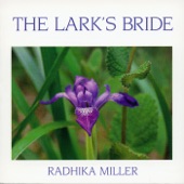 Radhika Miller and Eugene Friesen - The Lark's Bride