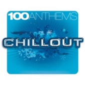 100 Anthems Chill Out artwork