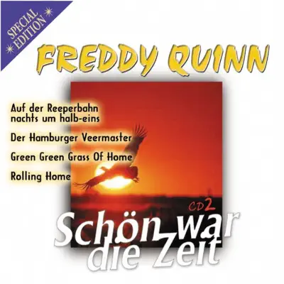 Schön War Die Zeit - Freddy Quinn