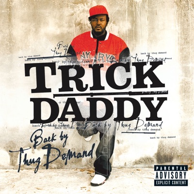 Back By Thug Demand - Trick Daddy