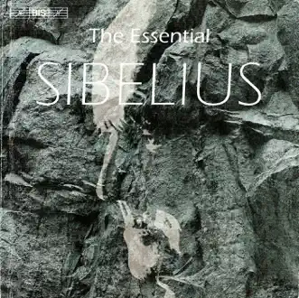 Sibelius (The Essential) by Timo Saarenpaa, Osmo Vänskä, Sinfonia Lahti, Ilkka Palli, Leonidas Kavakos, Marko Ylonen, Dong-Suk Kang, Neeme Järvi, Gothenburg Symphony Orchestra, Lilli Paasikivi, Raimo Laukka, Helsinki University Chorus, Timo Keinonen, Lahti Boys Choir, Tommi Hakala, Dominante Choir, Jaakko Kuusisto, Stina Ekblad, Jubilate Choir, Astrid Riska, Helena Juntunen, Matti Hyokki, Monica Groop, Sauli Tiilikainen, Juhani Hapuli, Ari-Pekka Maenpaa, Orphei Drangar, Robert Sund, Anne Sofie von Otter, Bengt Forsberg, Mari Anne Haggander, Jorma Panula, Folke Grasbeck, Lasse Poysti, Joel Laakso, Love Derwinger, Jorma Hynninen, Tempera Quartet, Anna Kreetta Gribajcevic, Laura Vikman, Taneli Turunen, Harri Viitanen, Torleif Thedéen, Nils-Erik Sparf & Erik T. Tawaststjerna album reviews, ratings, credits