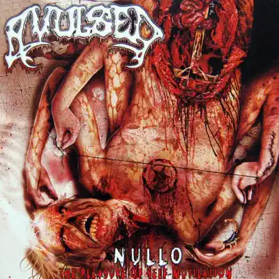 Nullo - the Pleasure of Self-Mutilation - Avulsed