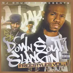 Down South Slangin' Freestyles Volume 1 by DJ Chuck T album reviews, ratings, credits