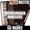 Polka Meisters: Fuchsgraben Anneliese - Kai Warner