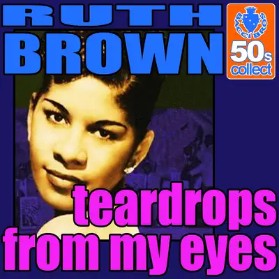 Teardrops from My Eyes (Remastered) - Single - Ruth Brown