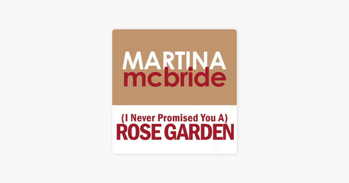 I Never Promised You A Rose Garden Single By Martina Mcbride On