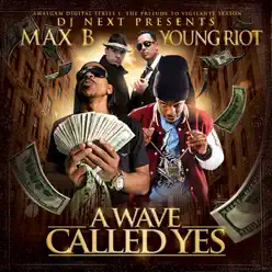 A Wave Called Yes - Max B
