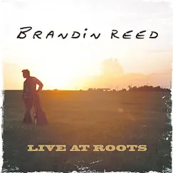 Live at Roots - EP by Brandin Reed album reviews, ratings, credits