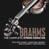 Brahms: The Complete String Sonatas album lyrics, reviews, download