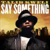 Say Something - EP album lyrics, reviews, download