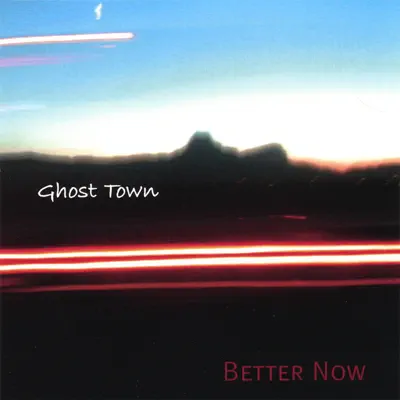 Better Now - Ghost Town