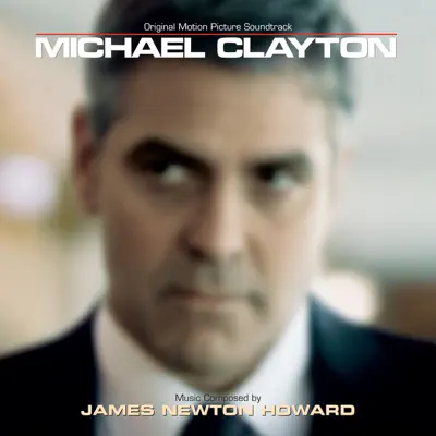 Michael Clayton - James Newton Howard