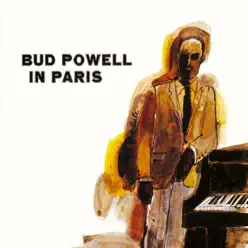 Bud Powell In Paris - Bud Powell Bud Powell In Paris - Bud Powell