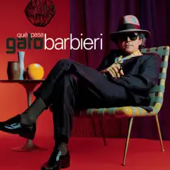 Que Pasa by Gato Barbieri album reviews, ratings, credits