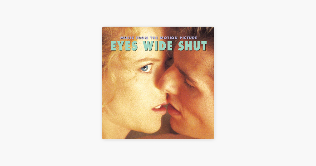 ‎Eyes Wide Shut (Music from the Motion Picture) by Various Artists on