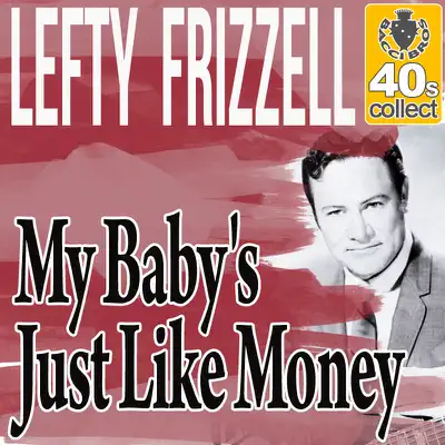 My Baby's Just Like Money - Single - Lefty Frizzell