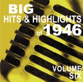 Big Hits & Highlights of 1946 Volume 6, 2008