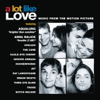 A Lot Like Love (Music from the Motion Picture) - Various Artists