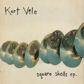 Kurt Vile - I Wanted Everything