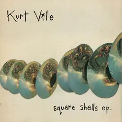 Square Shells EP - Kurt Vile