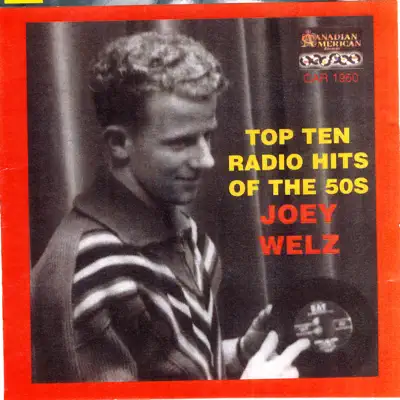 Top Ten Radio Hits Of The 50s - Joey Welz