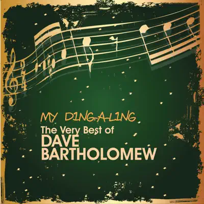 My Ding-A-Ling: The Very Best Of - Dave Bartholomew