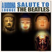 A Buddha Lounge Salute to the Beatles artwork