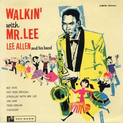 Lee Allen - Walkin' With Mr. Lee