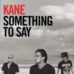 Something to Say - Single - Kane