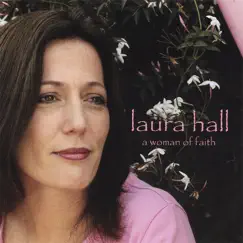 A Woman of Faith by Laura Hall album reviews, ratings, credits