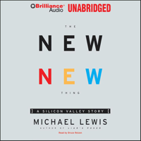 Michael Lewis - The New New Thing: A Silicon Valley Story (Unabridged) artwork