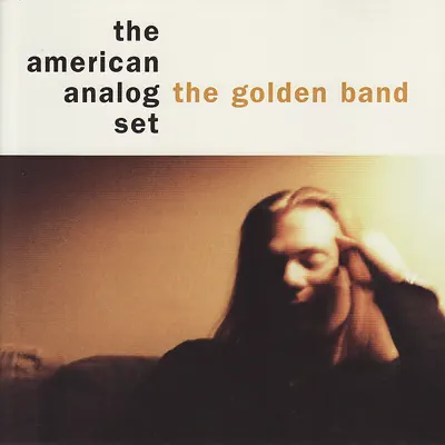 The Golden Band - The American Analog Set