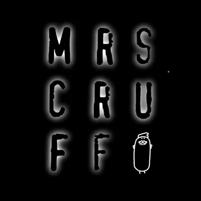 Mrs. Cruff - Mr. Scruff