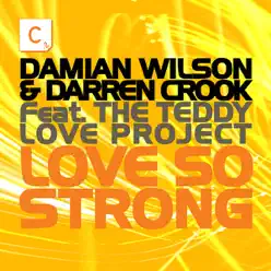 Love So Strong (Remixes) - Damian Wilson Love So Strong (Remixes) - Damian Wilson