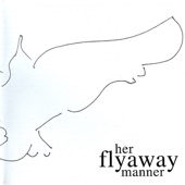 Her Flyaway Manner - Celebrate