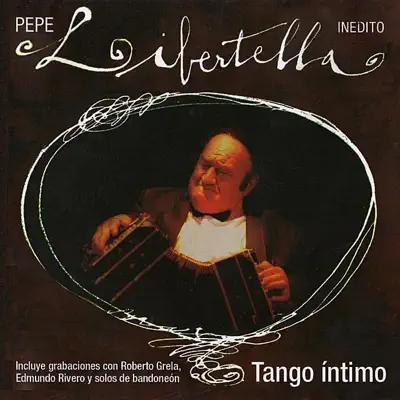 Tango Íntimo - José Libertella