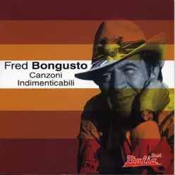 Canzoni Indimenticabili - Fred Bongusto