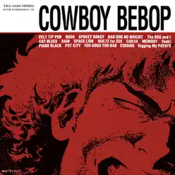 Cowboy Bebop (Original Soundtrack) - Steve Conte