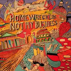 Not My Business - EP - Homewreckers Not My Business - EP - Homewreckers