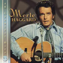 40 Greatest Hits, Vol. 1 (Rerecorded Versions) - Merle Haggard