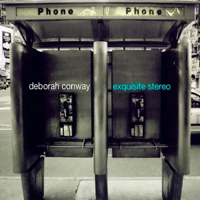 Exquisite Stereo - Deborah Conway Exquisite Stereo - Deborah Conway