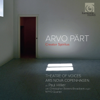 Arvo Pärt: Creator Spiritus - Theatre of Voices, Ars Nova Copenhagen & Paul Hillier