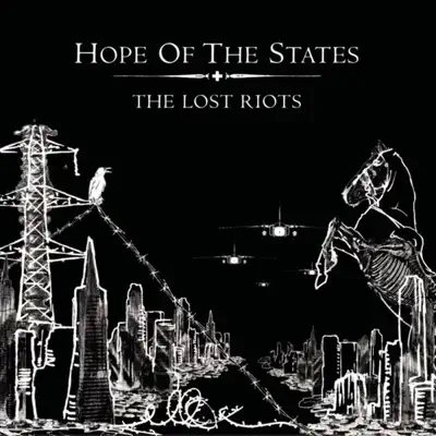The Lost Riots - Hope Of The States The Lost Riots - Hope Of The States