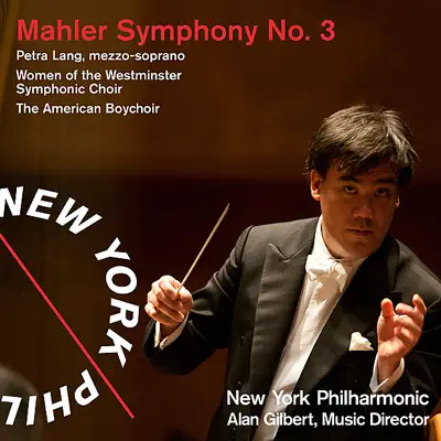 Mahler: Symphony No. 3 - New York Philharmonic