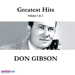 Greatest Hits, Volume 1 & 2 - Don Gibson