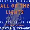 Stream & download All of the Lights [Karaoke/Instrumental] - Single