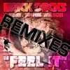 Stream & download Feel It (The Remixes) [feat. Jimmie Wilson] - EP