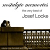 The Very Best Of Josef Locke (Nostalgic Memories Volume 139)