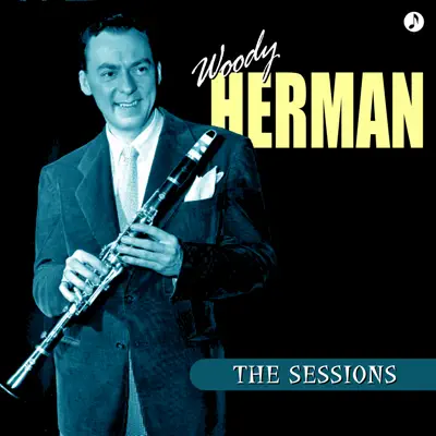 Woody Herman Sessions - Woody Herman